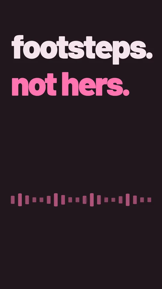 Footsteps. Not hers.