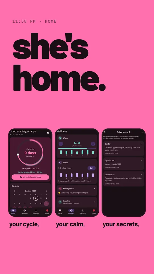 She's home. Your cycle, your calm, your secrets.